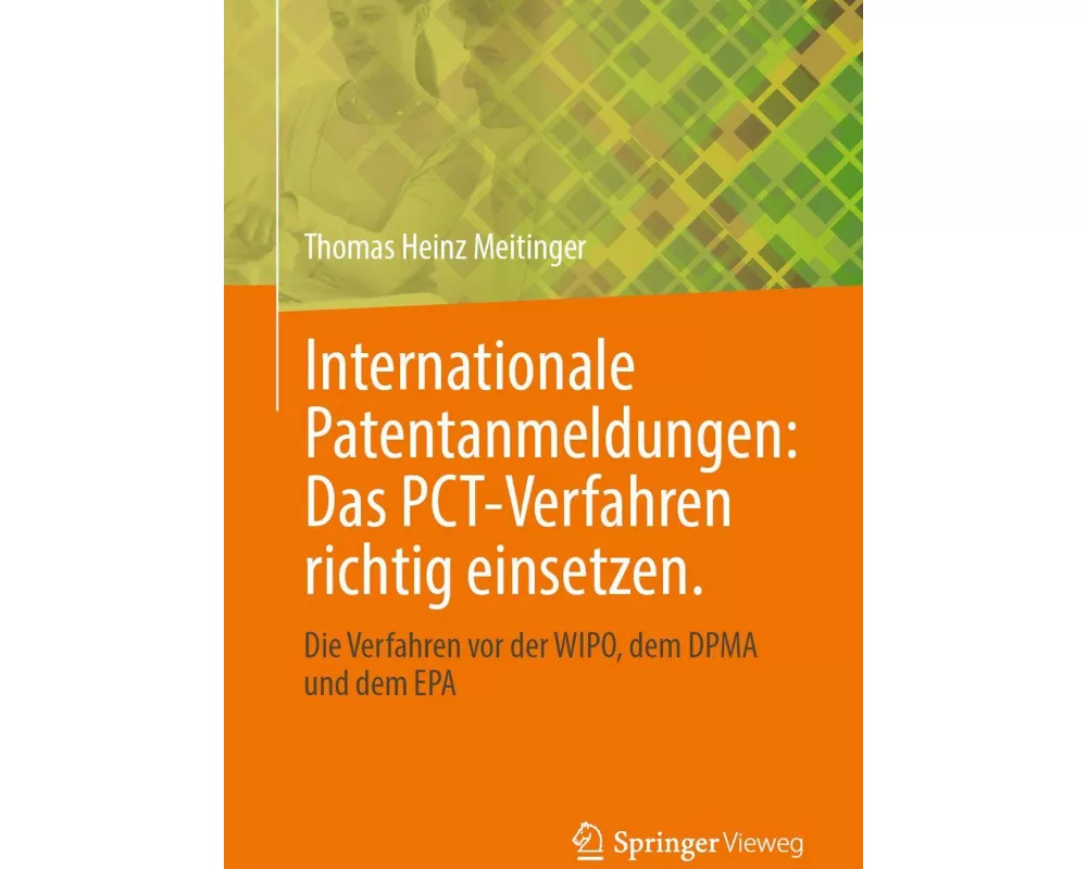 Internationale Patentanmeldungen: Das PCT-Verfahren richtig einsetzen