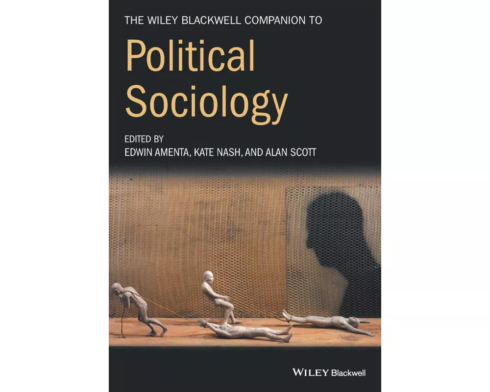 The Wiley-Blackwell Companion to Political Sociology