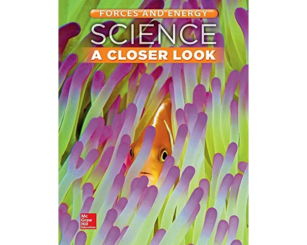 Science, a Closer Look, Grade 3, Forces and Energy: Student Edition (Unit F)
