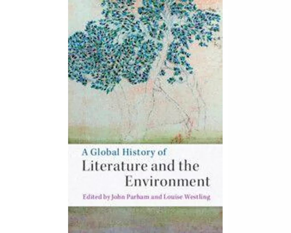 A Global History of Literature and the Environment