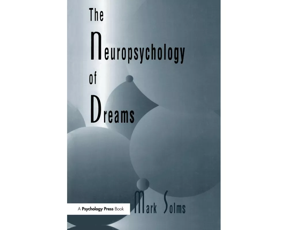 The Neuropsychology of Dreams