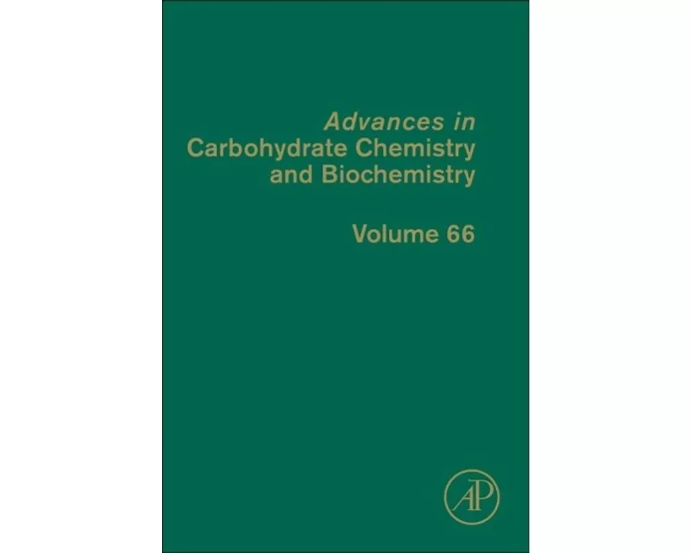 Advances in Carbohydrate Chemistry and Biochemistry: Volume 66