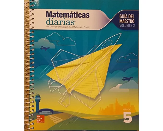 Everyday Mathematics 4th Edition, Grade 5, Spanish Teacher's Lesson Guide, Vol 2