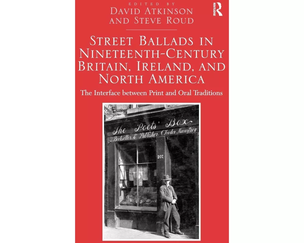 Street Ballads in Nineteenth-Century Britain, Ireland, and North America