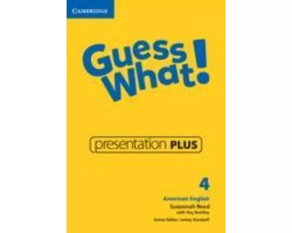 Guess What! American English Level 4 Presentation Plus