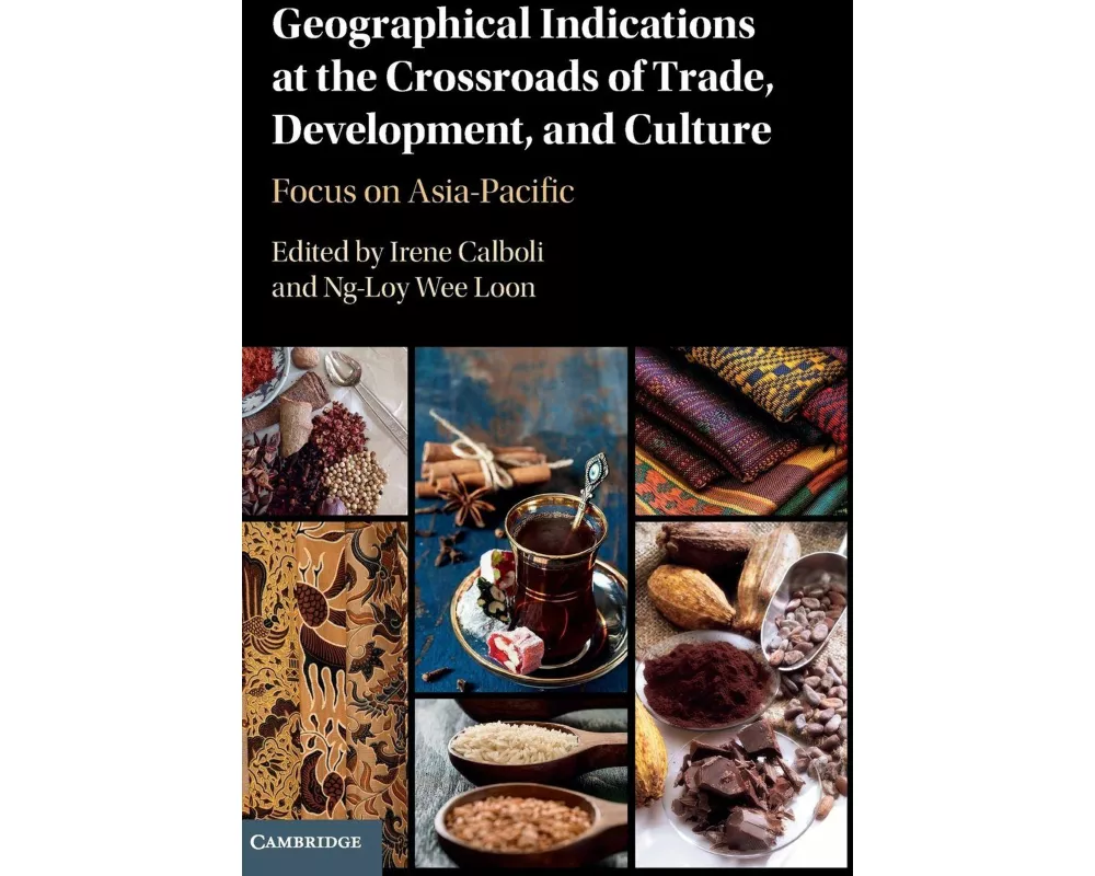 Geographical Indications at the Crossroads of Trade, Development, and Culture