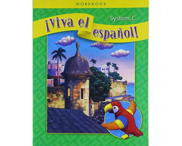 ¡viva El Español!, System C Workbook