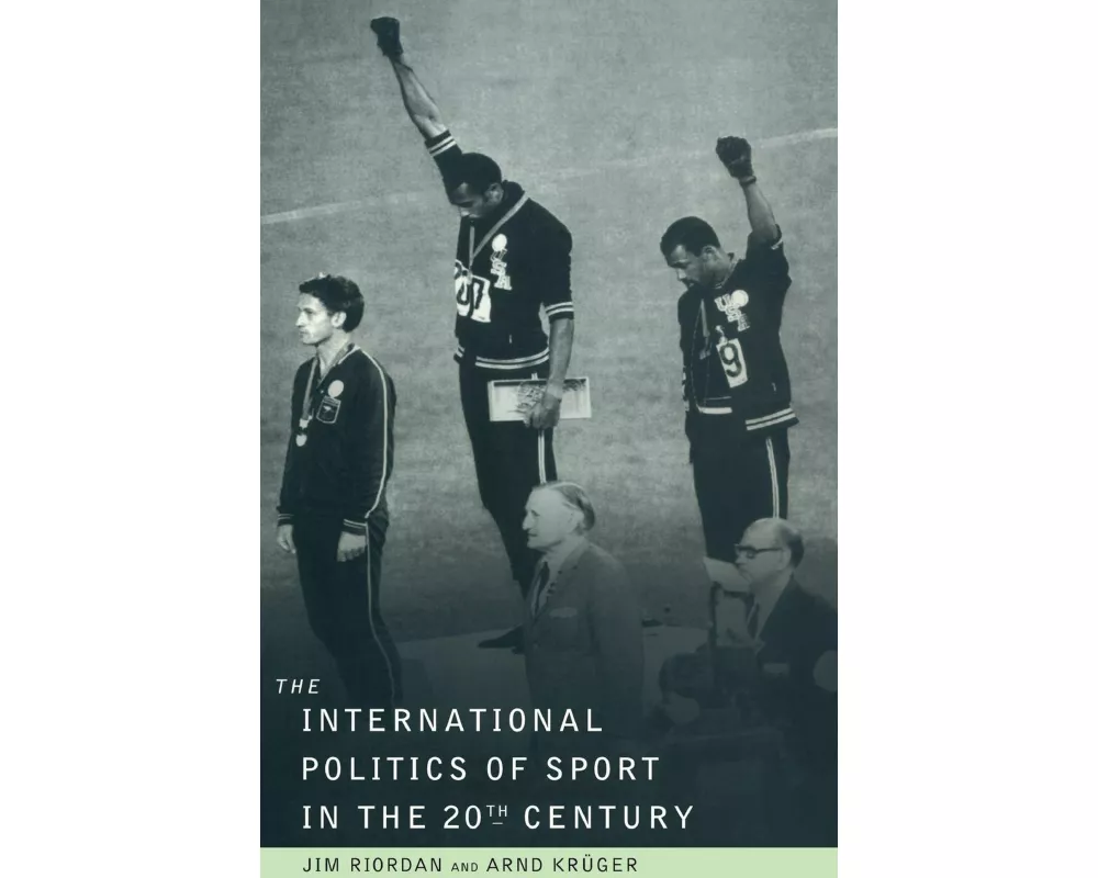 The International Politics of Sport in the Twentieth Century
