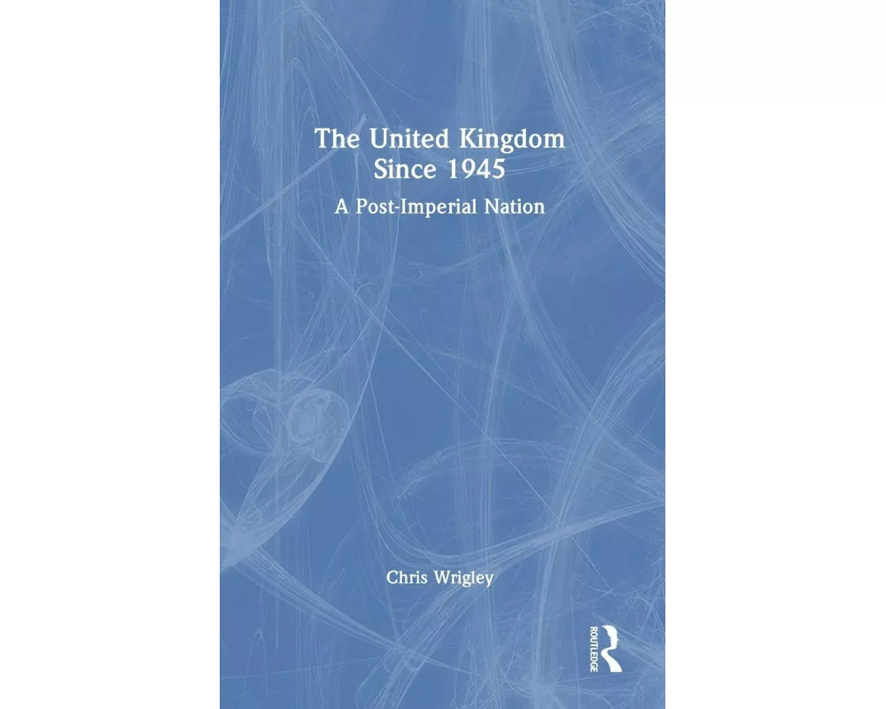 The United Kingdom Since 1945