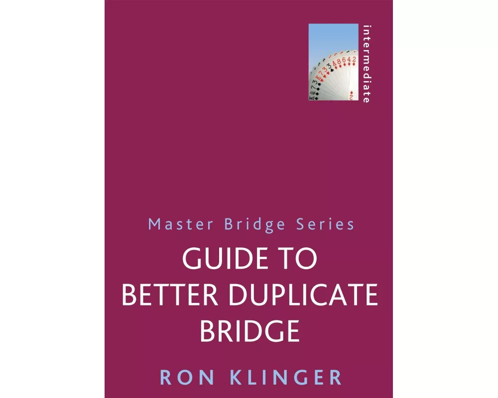 Guide To Better Duplicate Bridge