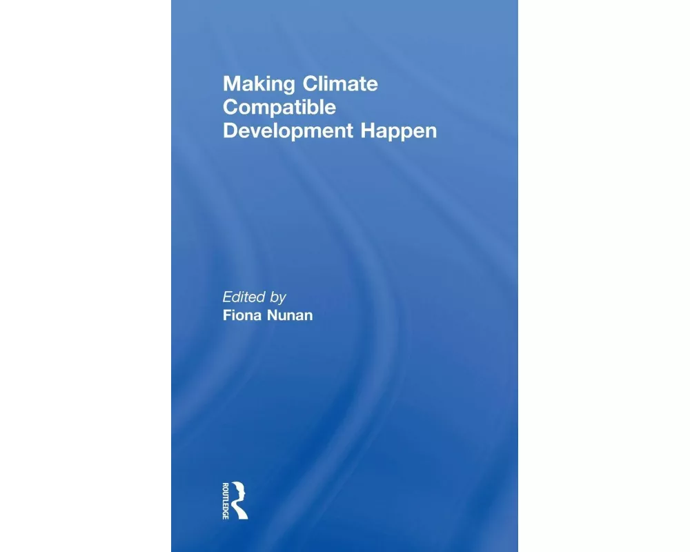 Making Climate Compatible Development Happen