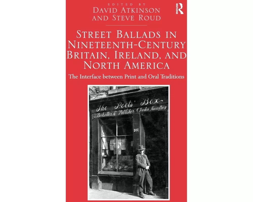 Street Ballads in Nineteenth-Century Britain, Ireland, and North America