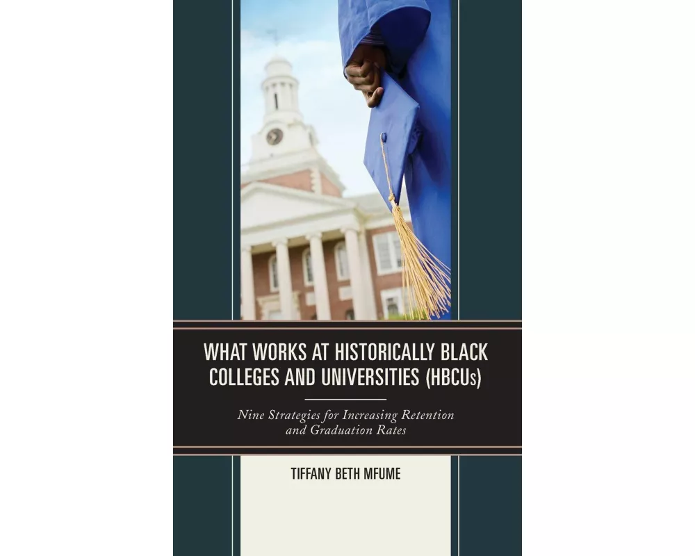 What Works at Historically Black Colleges and Universities (HBCUs)