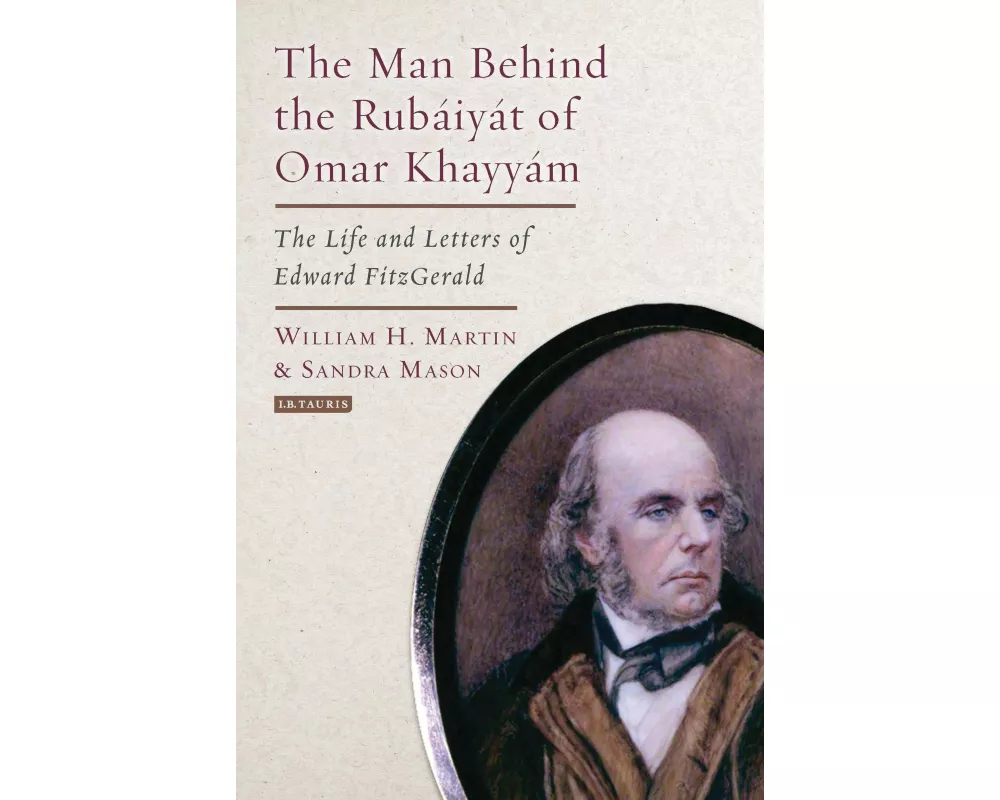 The Man Behind the Rubaiyat of Omar Khayyam