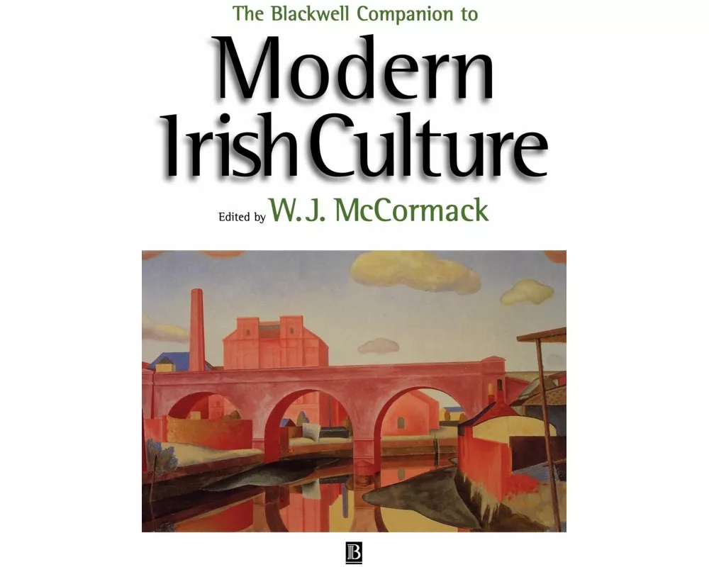 The Blackwell Companion to Modern Irish Culture