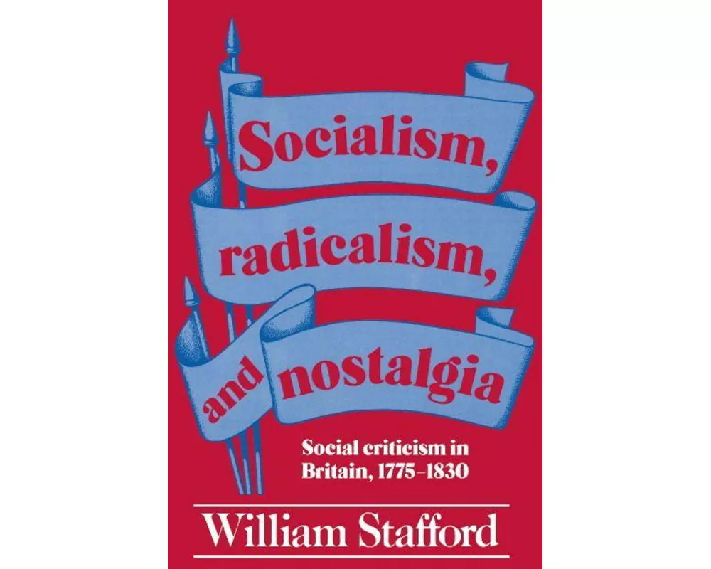Socialism, Radicalism, and Nostalgia