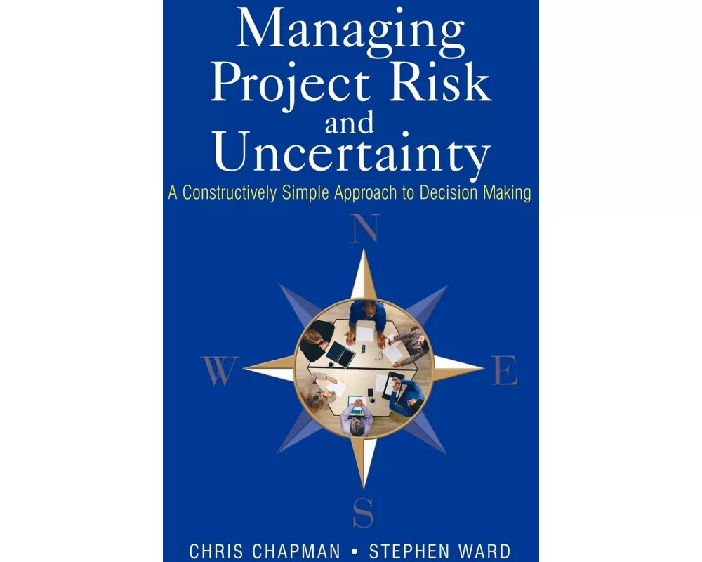 Managing Project Risk and Uncertainty