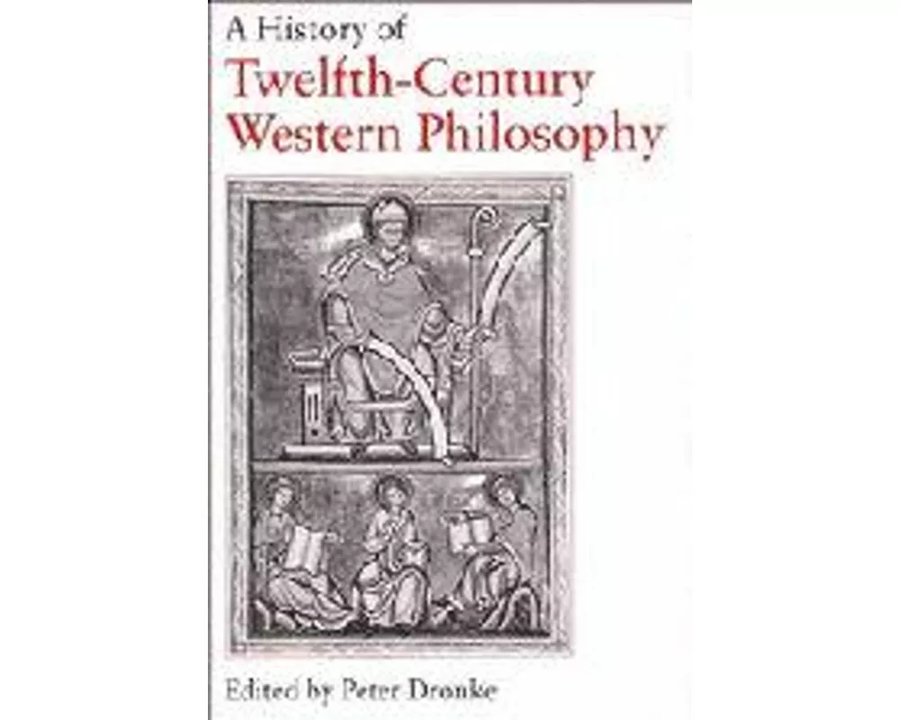 A History of Twelfth-Century Western Philosophy
