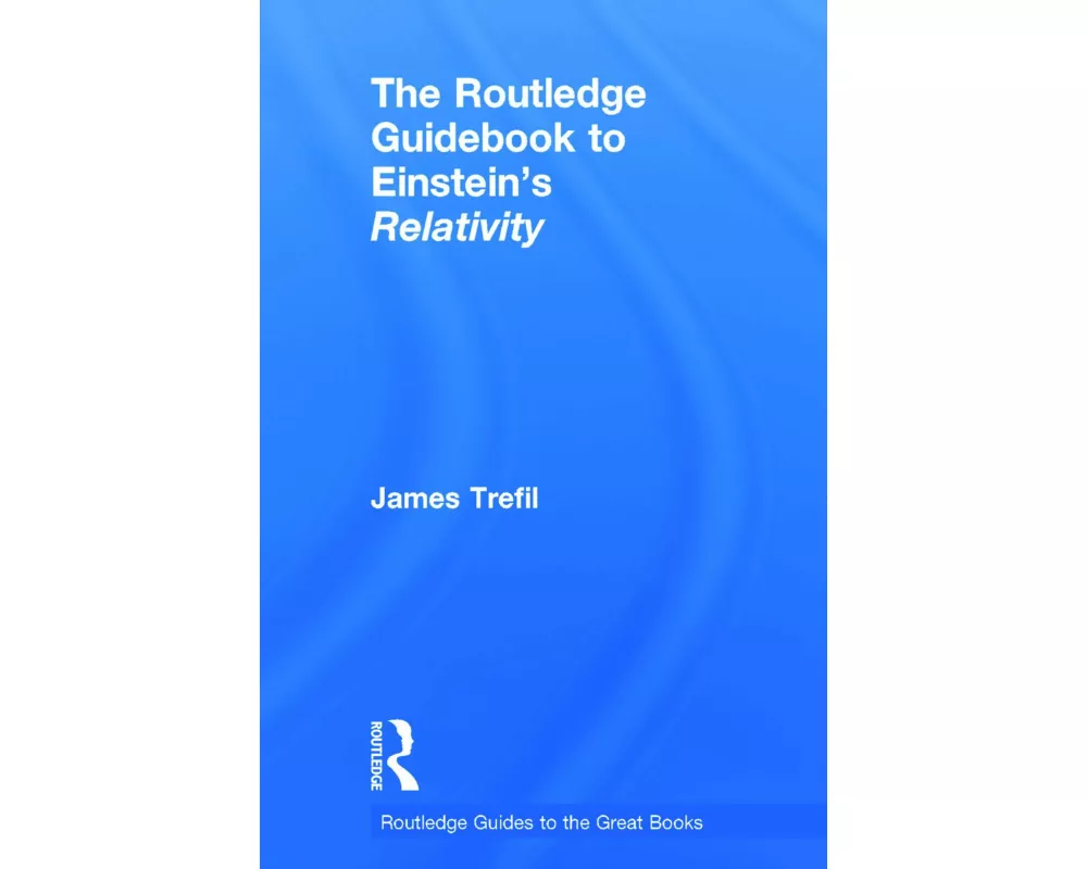 The Routledge Guidebook to Einstein's Relativity