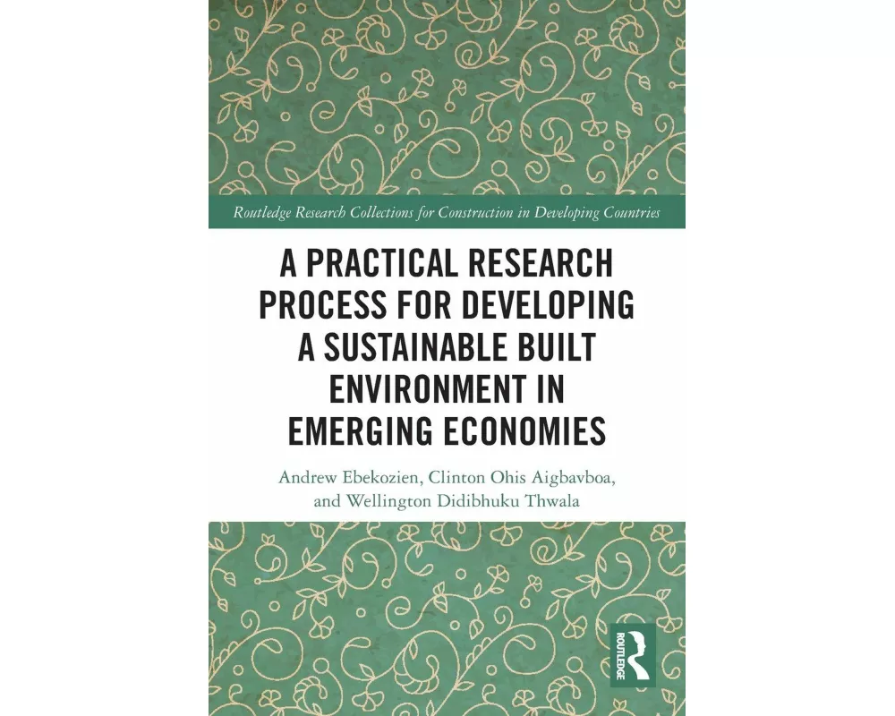 A Practical Research Process for Developing a Sustainable Built Environment in Emerging Economies
