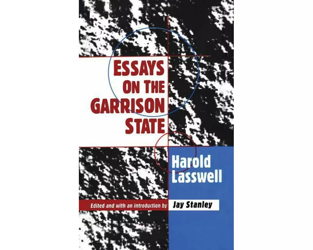 Essays on the Garrison State