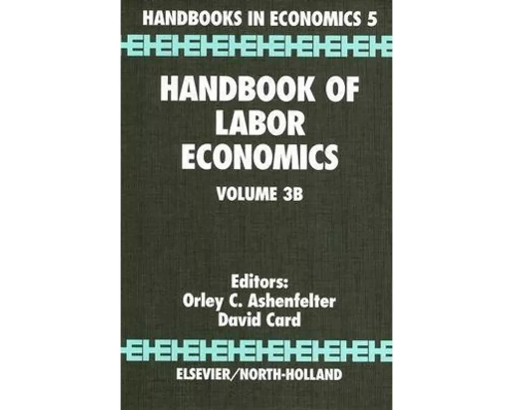 Handbook of Labor Economics: Volume 3B