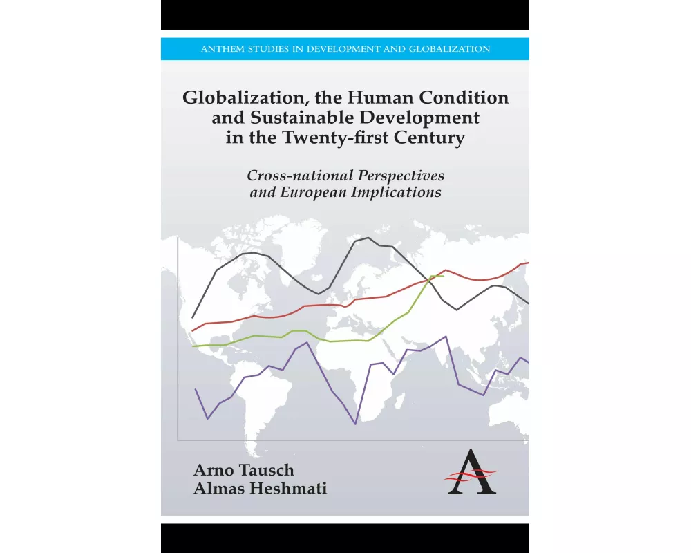 Globalization, the Human Condition and Sustainable Development in the Twenty-first Century