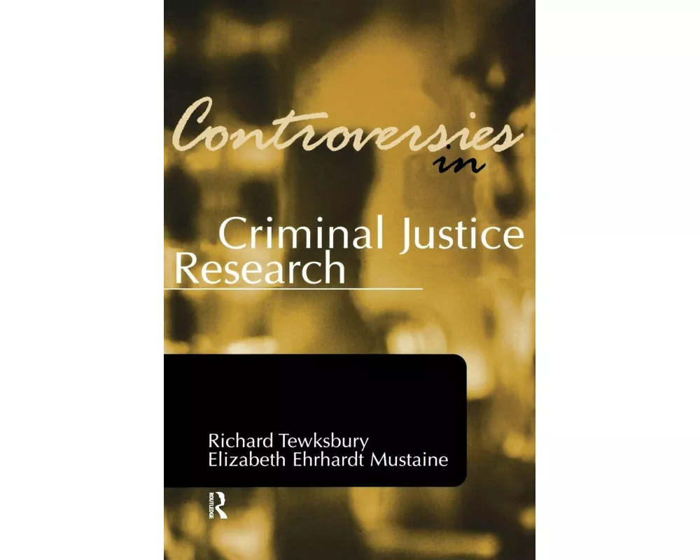 Controversies in Criminal Justice Research