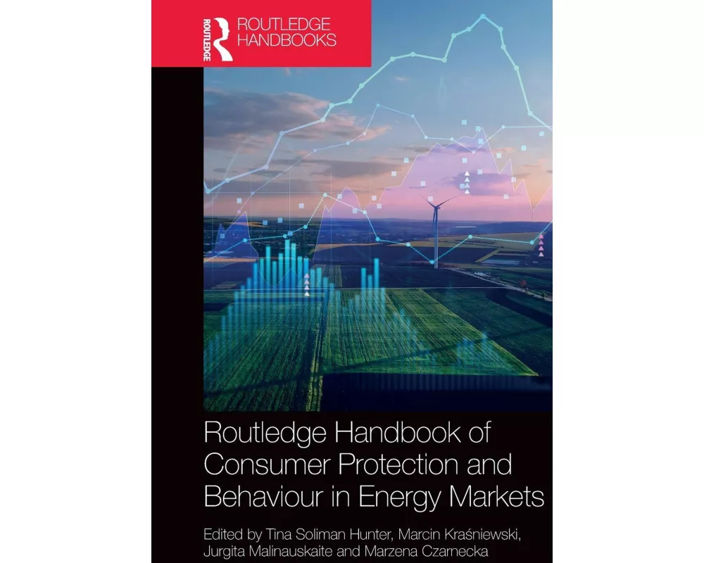 Routledge Handbook of Consumer Protection and Behaviour in Energy Markets