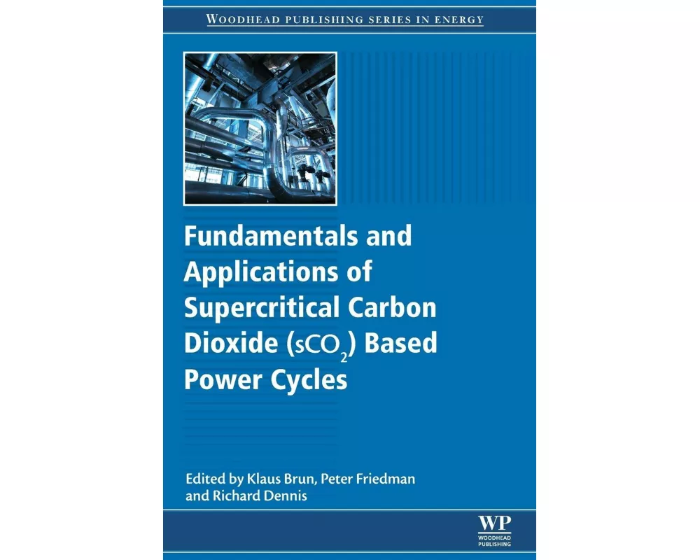 Fundamentals and Applications of Supercritical Carbon Dioxide (SCO2) Based Power Cycles