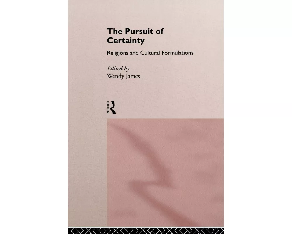 The Pursuit of Certainty