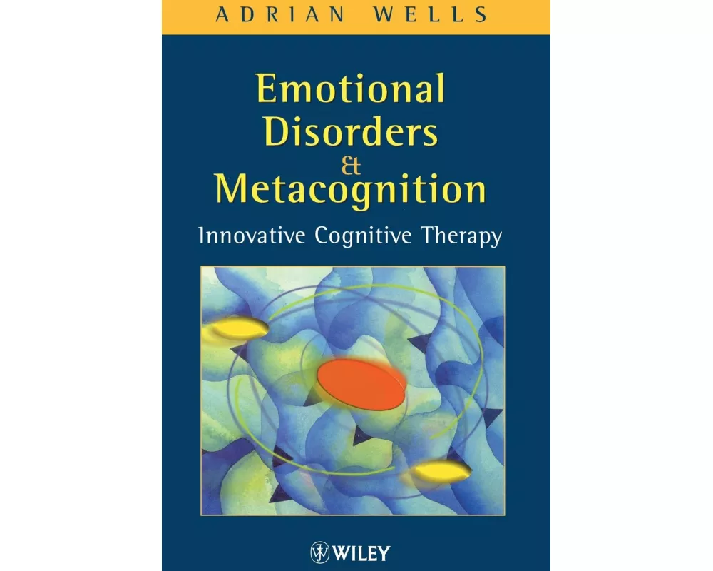 Emotional Disorders and Metacognition