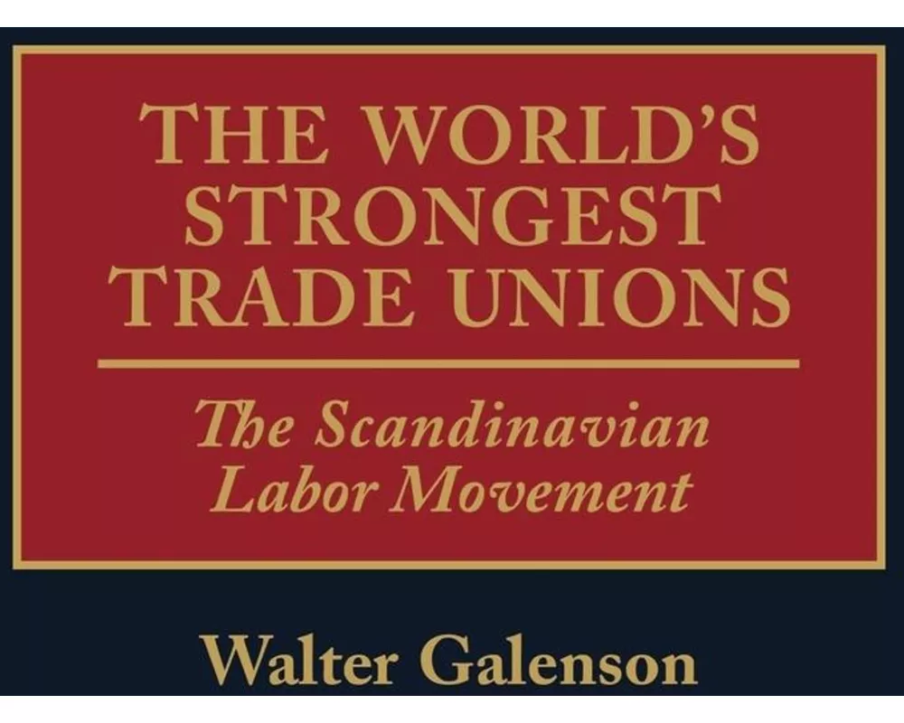 The World's Strongest Trade Unions
