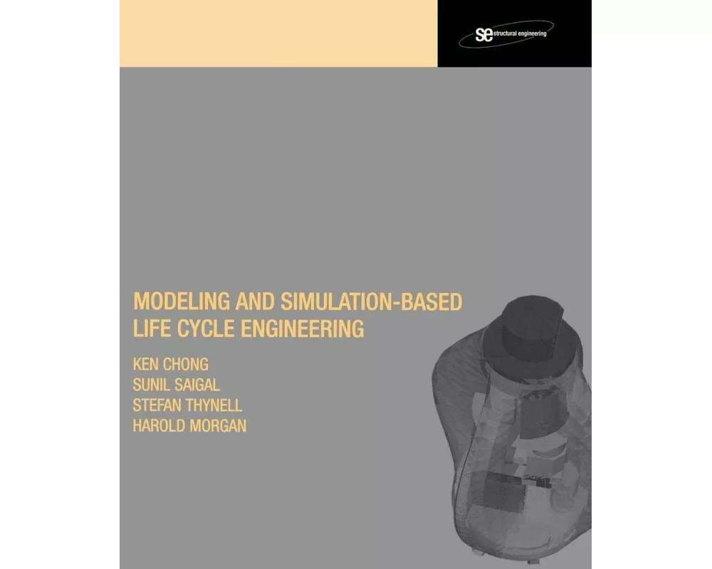 Modeling and Simulation Based Life-Cycle Engineering