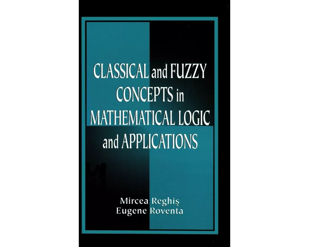 Classical and Fuzzy Concepts in Mathematical Logic and Applications, Professional Version