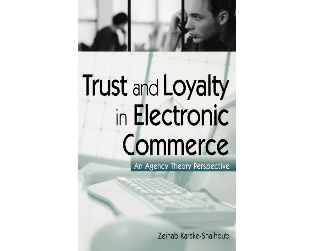 Trust and Loyalty in Electronic Commerce
