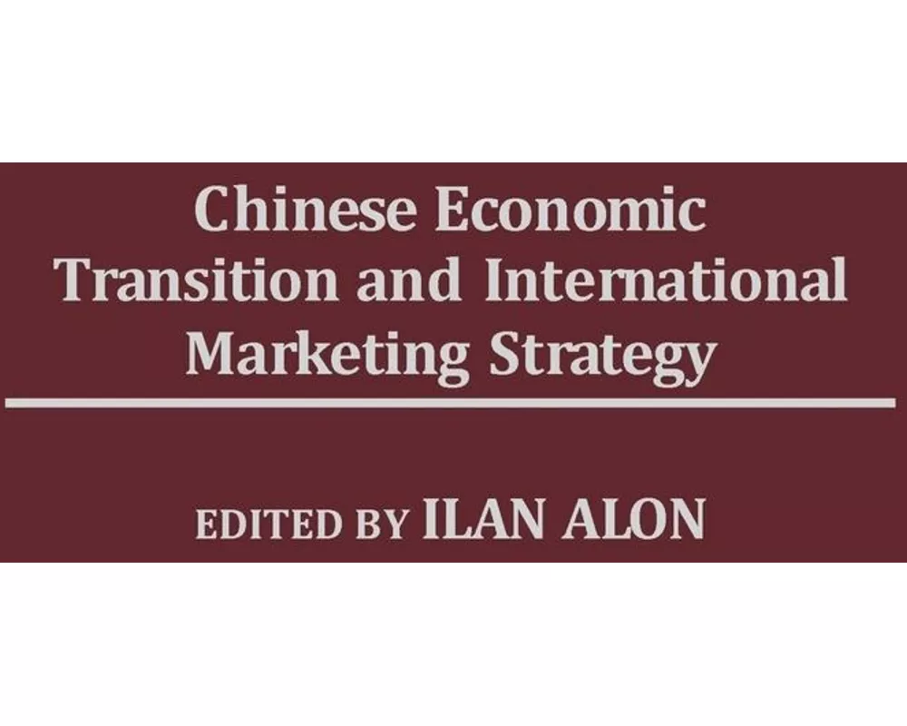 Chinese Economic Transition and International Marketing Strategy