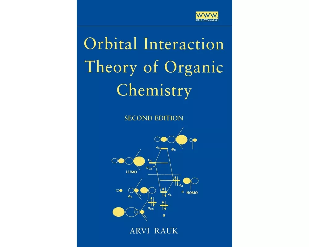 Orbital Interaction Theory of Organic Chemistry