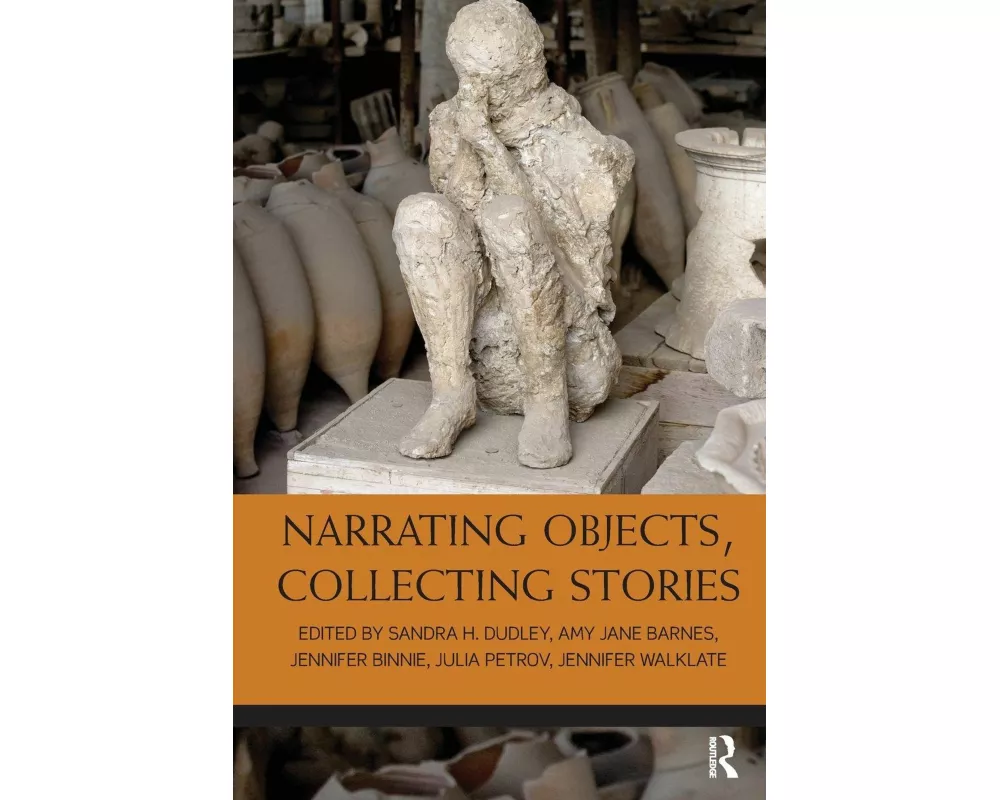 Narrating Objects, Collecting Stories