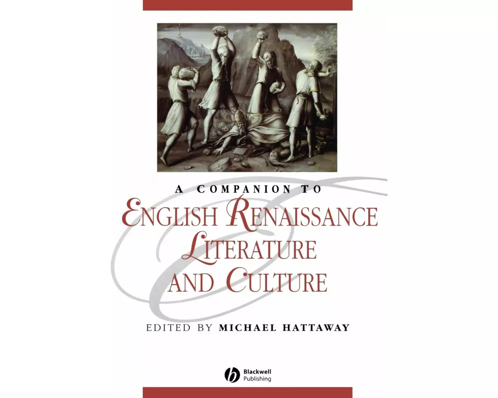 A Companion to English Renaissance Literature and Culture