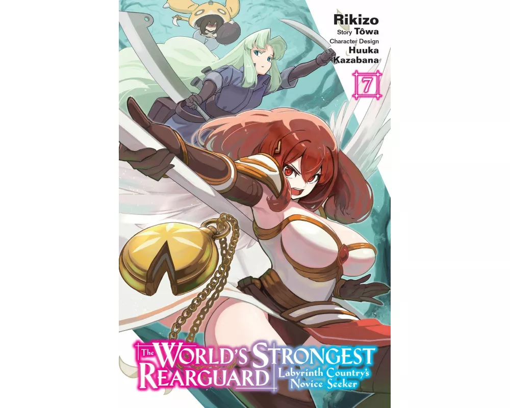 The World's Strongest Rearguard: Labyrinth Country's Novice Seeker, Vol. 7 (manga)