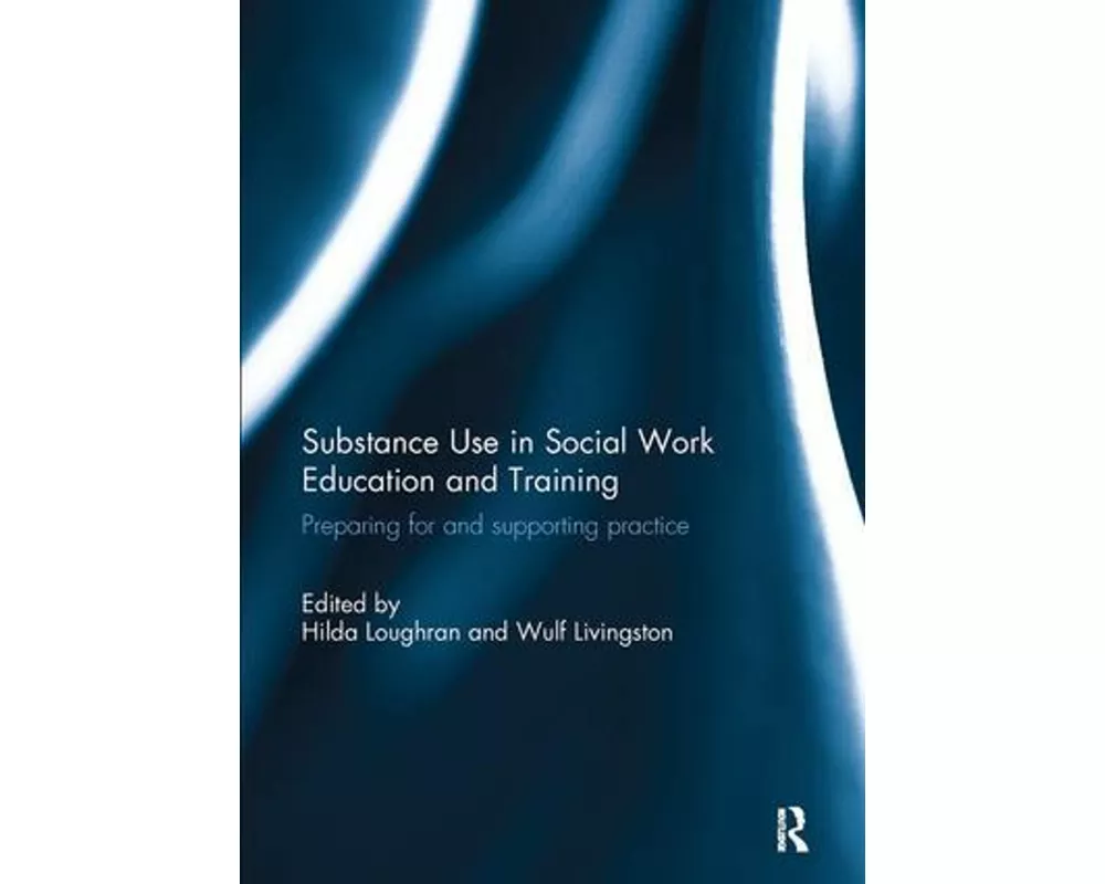 Substance Use in Social Work Education and Training