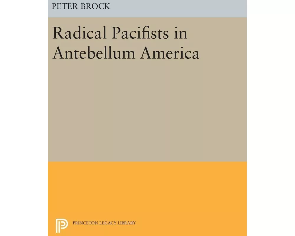 Radical Pacifists in Antebellum America