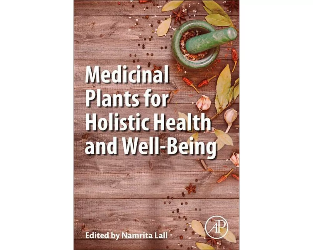Medicinal Plants for Holistic Health and Well-Being