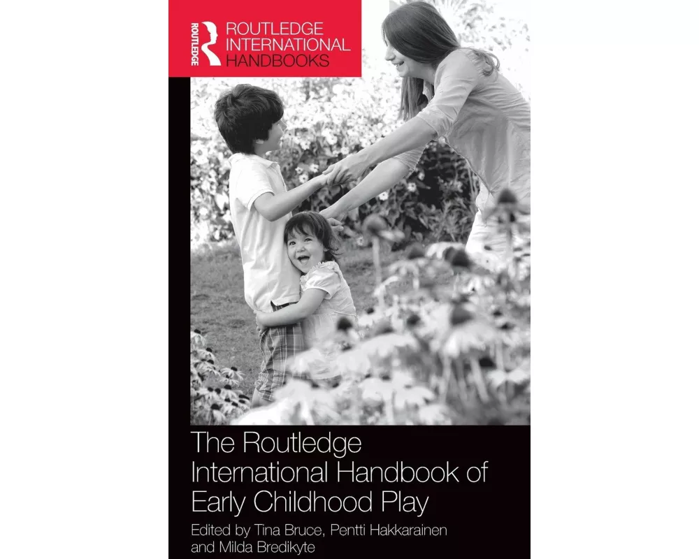 The Routledge International Handbook of Early Childhood Play