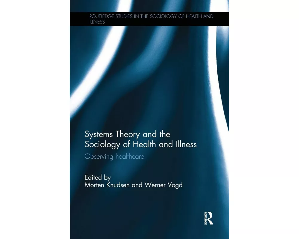 Systems Theory and the Sociology of Health and Illness