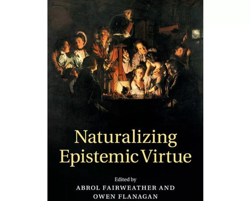 Naturalizing Epistemic Virtue