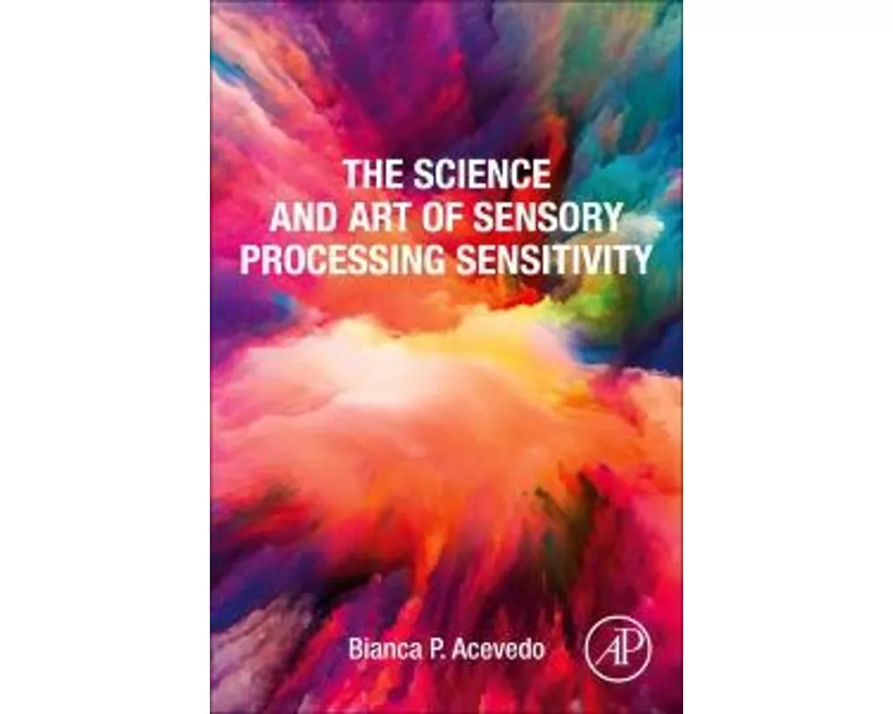 The Science and Art of Sensory Processing Sensitivity
