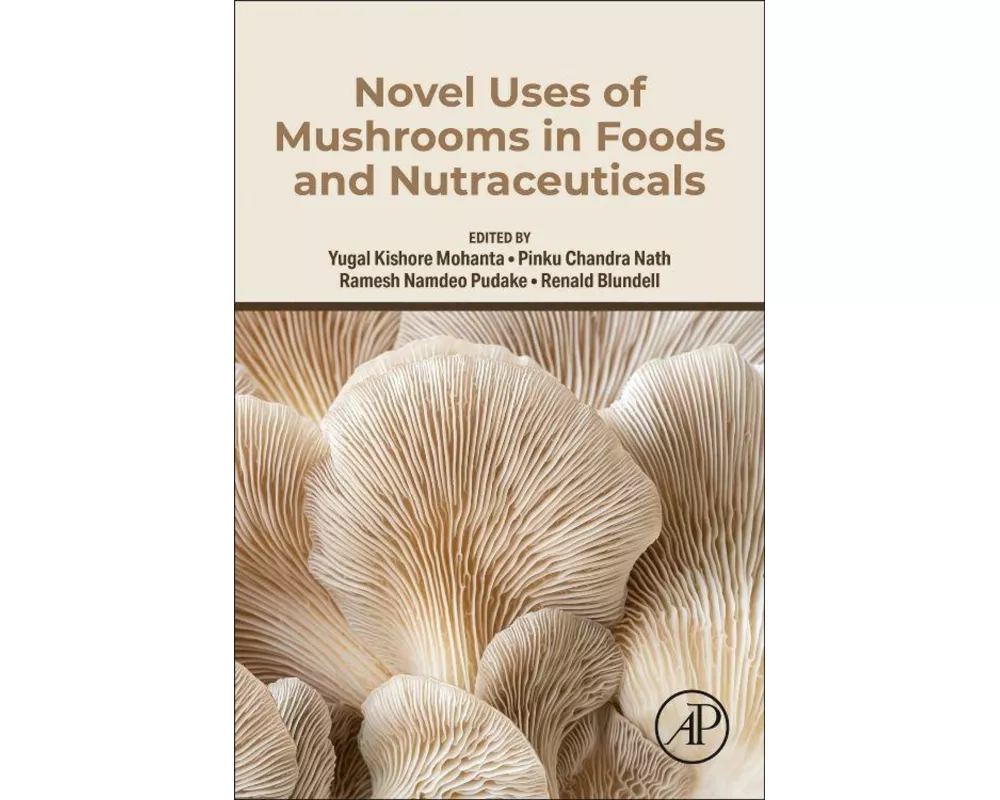 Novel Uses of Mushrooms in Foods and Nutraceuticals