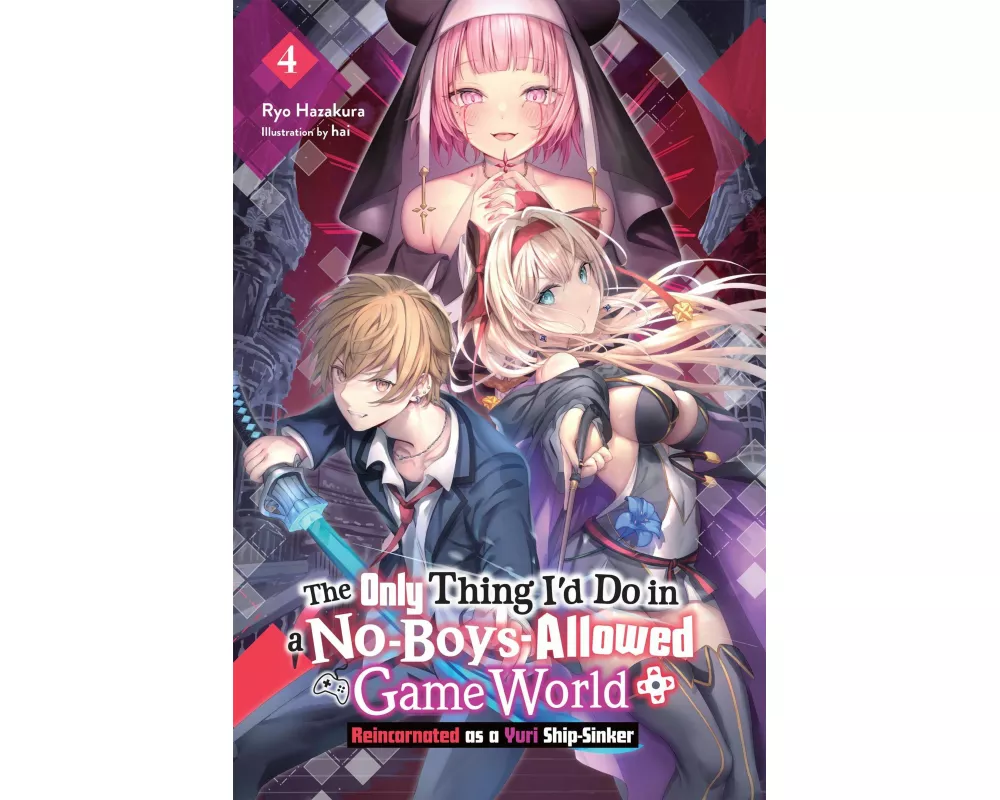 The Only Thing I'd Do in a No-Boys-Allowed Game World, Vol. 4 (novel)